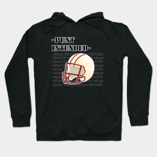 Punt Intended. Winner, Super Bowl Helmet, Cool tee Hoodie